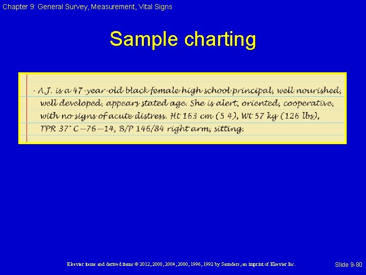 Chapter 9: General Survey, Measurement, Vital Signs Sample charting Elsevier items and derived items Chapter 9: General Survey, Measurement, Vital Signs Sample charting Elsevier items and derived items