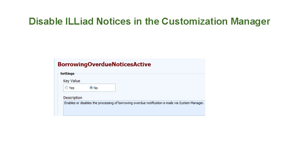 Disable ILLiad Notices in the Customization Manager 