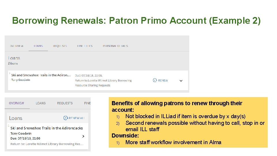 Borrowing Renewals: Patron Primo Account (Example 2) Benefits of allowing patrons to renew through