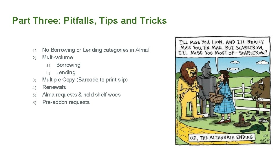 Part Three: Pitfalls, Tips and Tricks 1) 2) 3) 4) 5) 6) No Borrowing