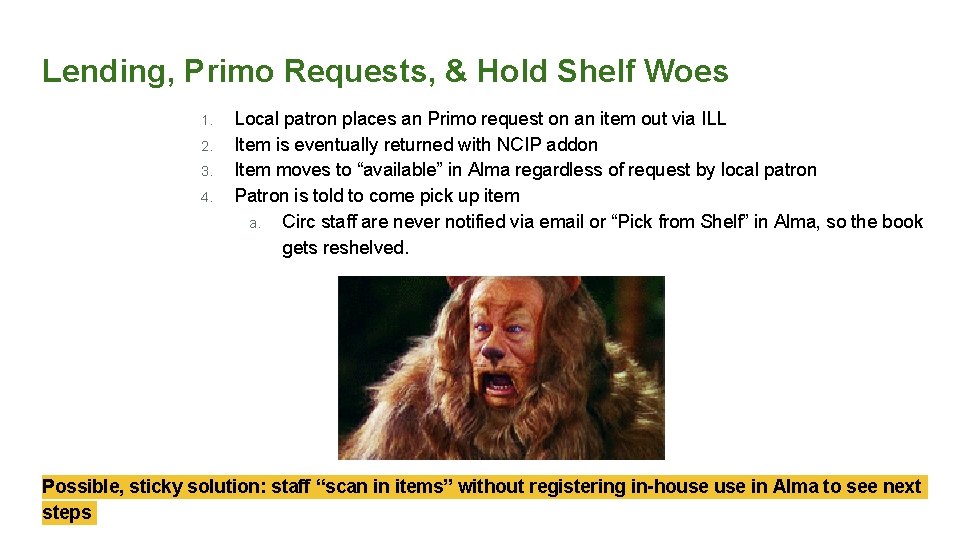 Lending, Primo Requests, & Hold Shelf Woes 1. 2. 3. 4. Local patron places