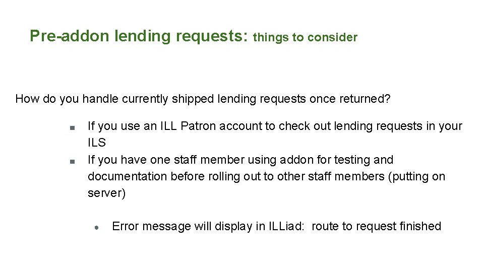 Pre-addon lending requests: things to consider How do you handle currently shipped lending requests