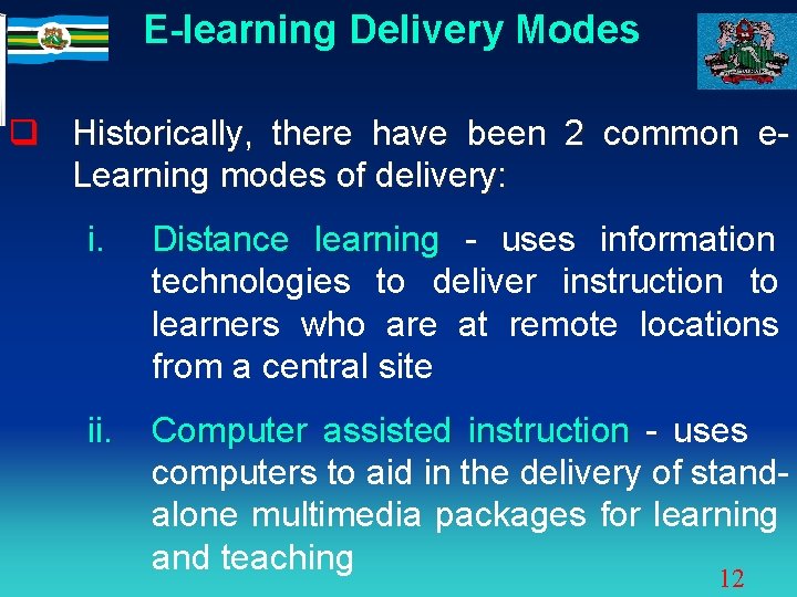 E-learning Delivery Modes q Historically, there have been 2 common e. Learning modes of