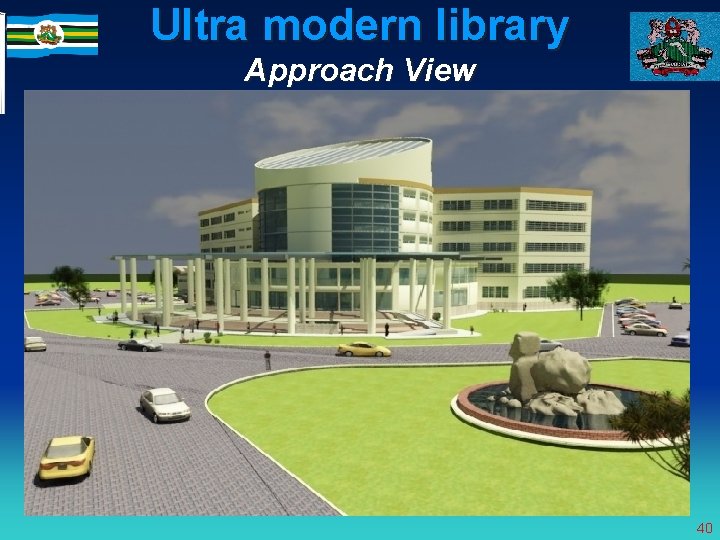 Ultra modern library Approach View 40 40 