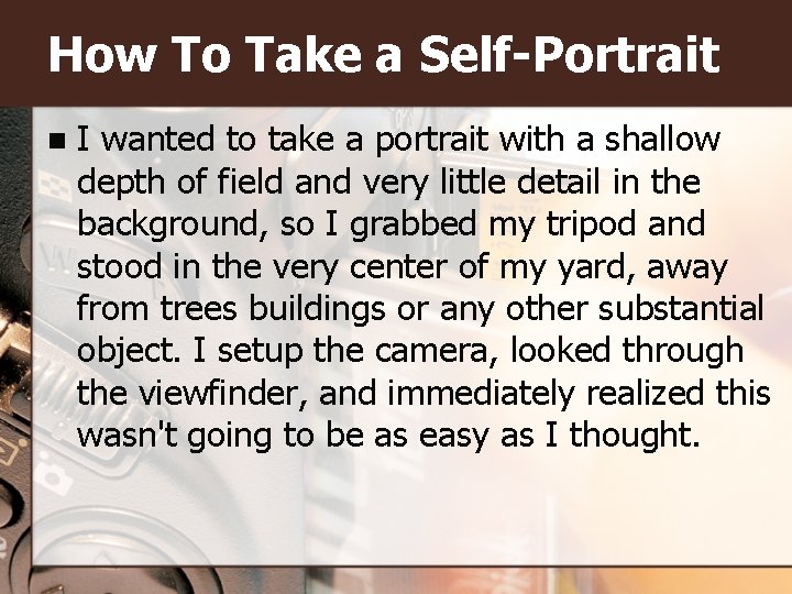 How To Take a Self-Portrait n I wanted to take a portrait with a