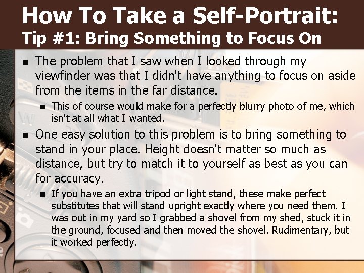 How To Take a Self-Portrait: Tip #1: Bring Something to Focus On n The