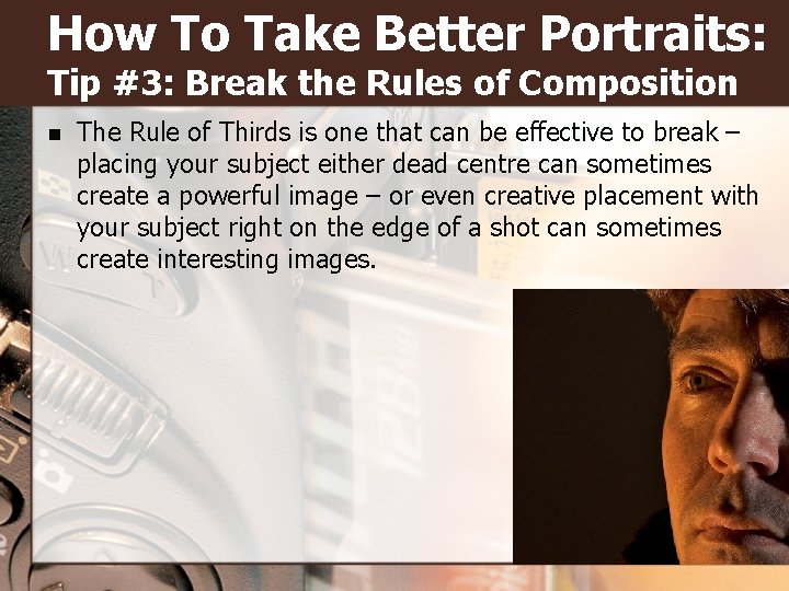 How To Take Better Portraits: Tip #3: Break the Rules of Composition n The