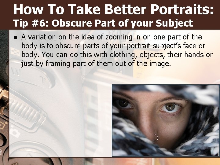 How To Take Better Portraits: Tip #6: Obscure Part of your Subject n A