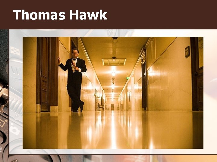 Thomas Hawk 