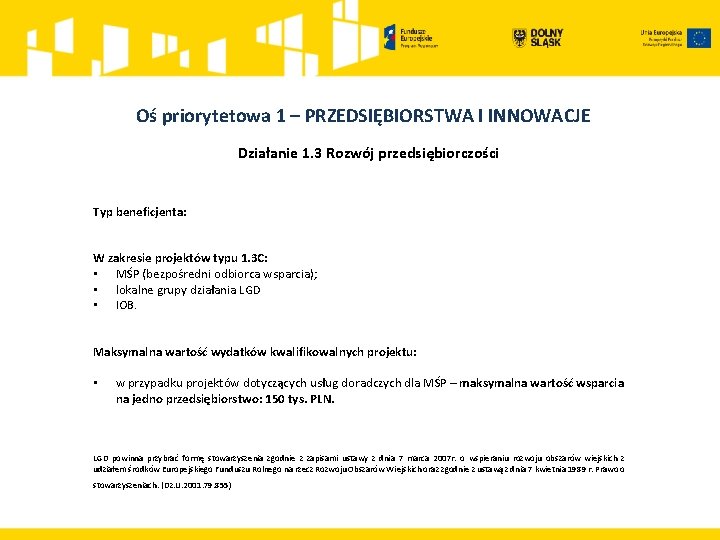  Oś priorytetowa 1 – PRZEDSIĘBIORSTWA I INNOWACJE Działanie 1. 3 Rozwój przedsiębiorczości Typ