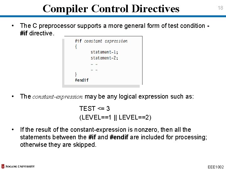 Compiler Control Directives 18 • The C preprocessor supports a more general form of