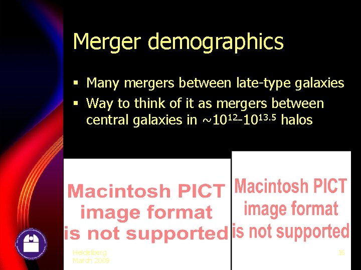 Merger demographics § Many mergers between late-type galaxies § Way to think of it