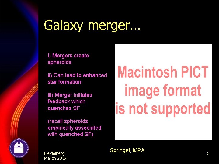 Galaxy merger… i) Mergers create spheroids ii) Can lead to enhanced star formation iii)