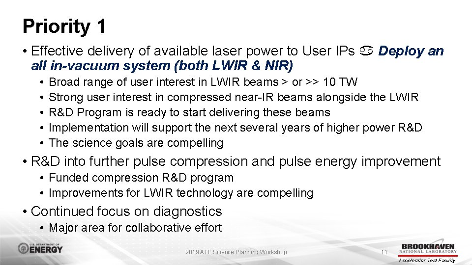 Priority 1 • Effective delivery of available laser power to User IPs a Deploy