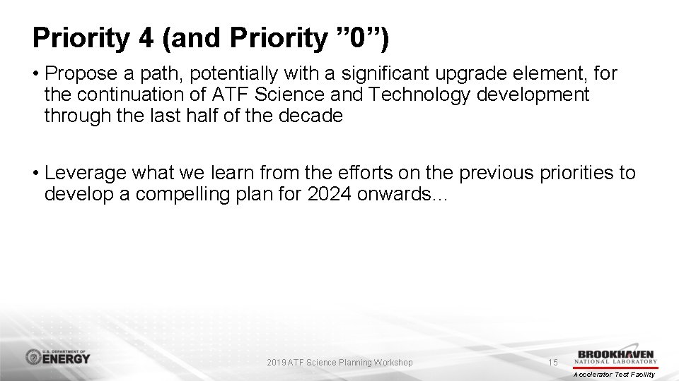 Priority 4 (and Priority ” 0”) • Propose a path, potentially with a significant