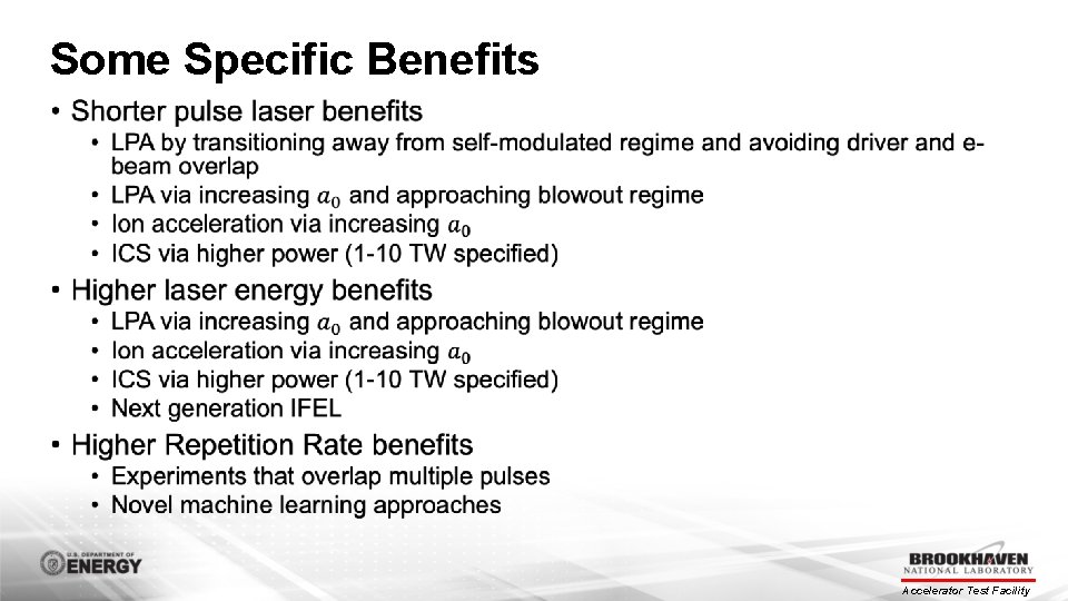 Some Specific Benefits • Accelerator Test Facility 