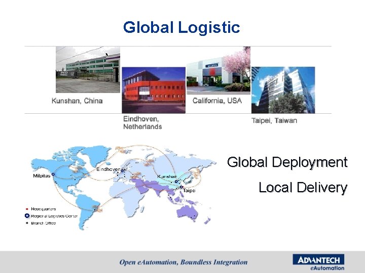 Global Logistic Global Deployment Local Delivery Global Logistic Global Deployment Local Delivery