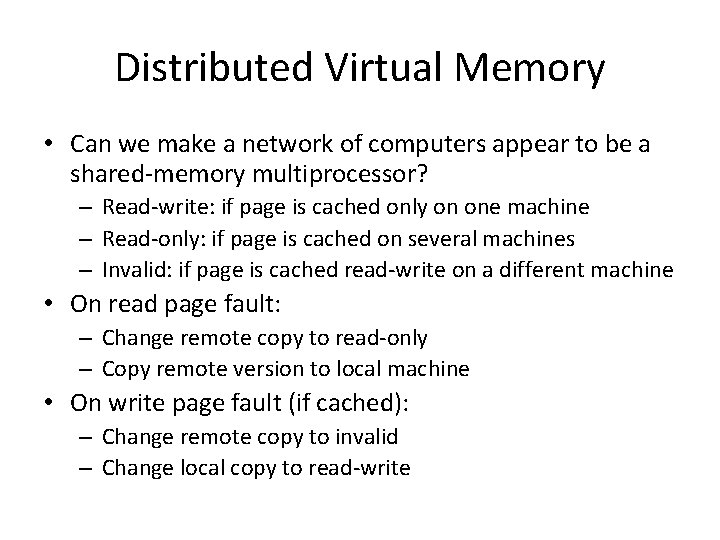 Distributed Virtual Memory • Can we make a network of computers appear to be