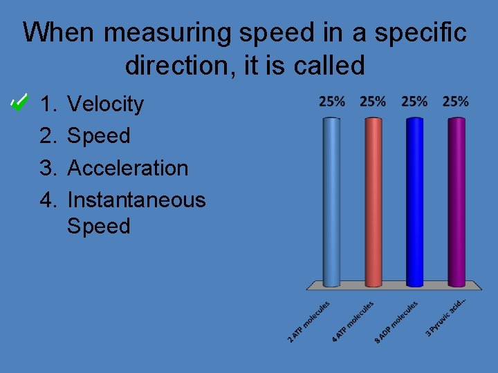 When measuring speed in a specific direction, it is called 1. 2. 3. 4.