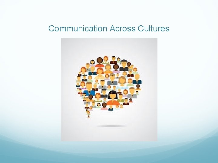 Communication Across Cultures 