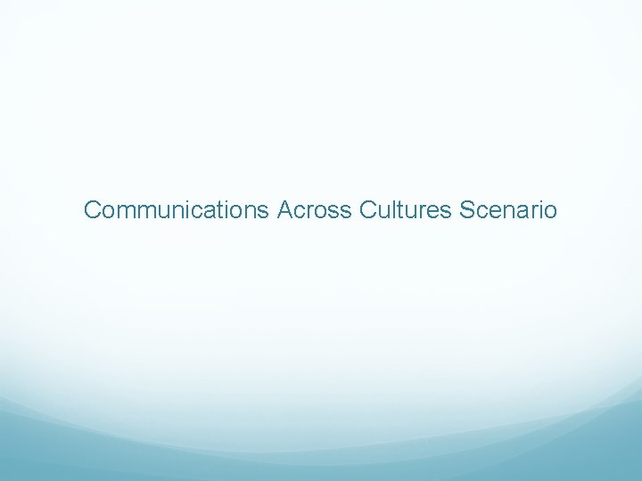 Communications Across Cultures Scenario 