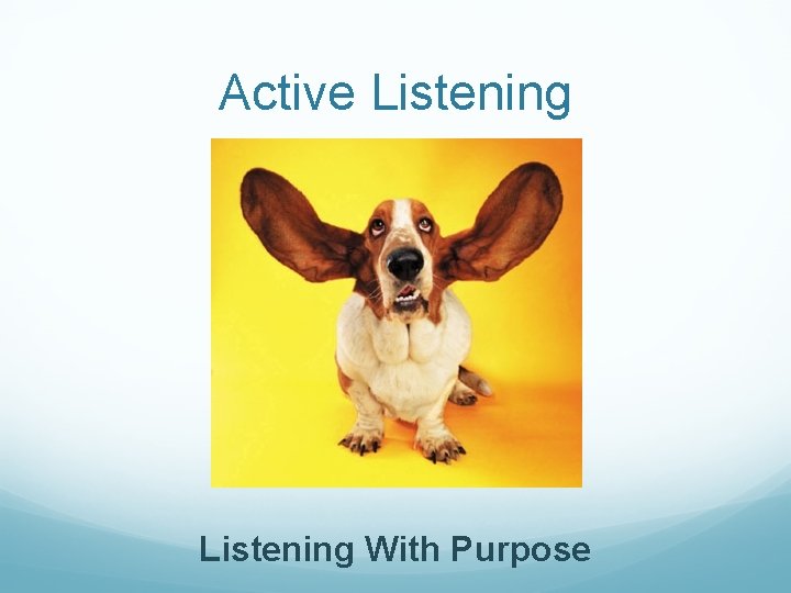 Active Listening With Purpose 