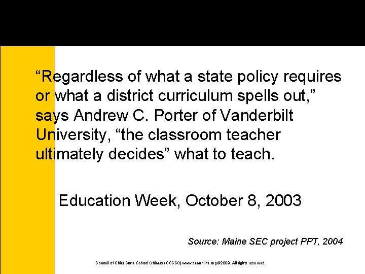 “Regardless of what a state policy requires or what a district curriculum spells out,