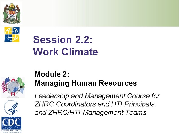 Session 2. 2: Work Climate Module 2: Managing Human Resources Leadership and Management Course
