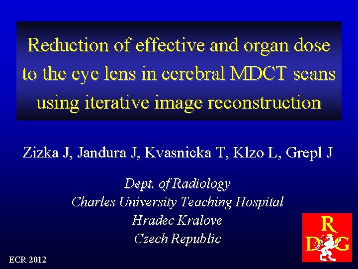 Reduction of effective and organ dose to the eye lens in cerebral MDCT scans