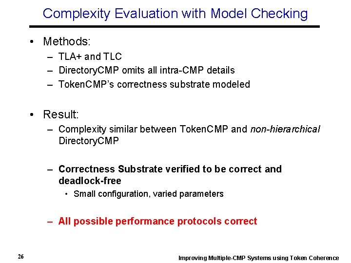 Complexity Evaluation with Model Checking • Methods: – TLA+ and TLC – Directory. CMP