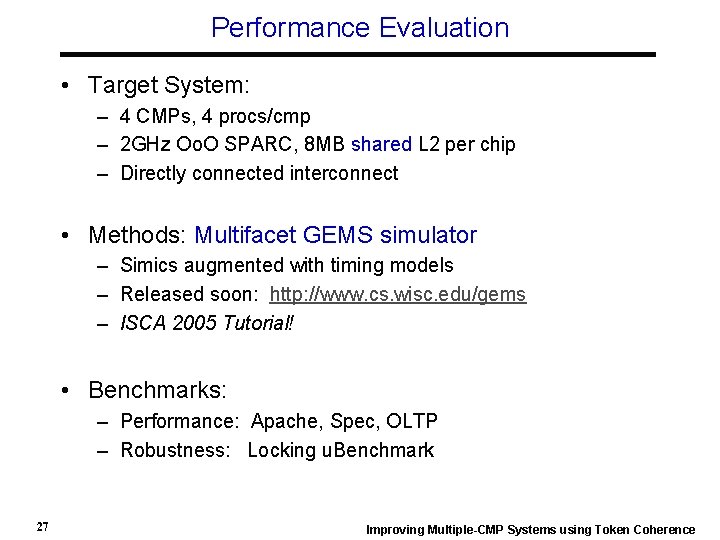 Performance Evaluation • Target System: – 4 CMPs, 4 procs/cmp – 2 GHz Oo.