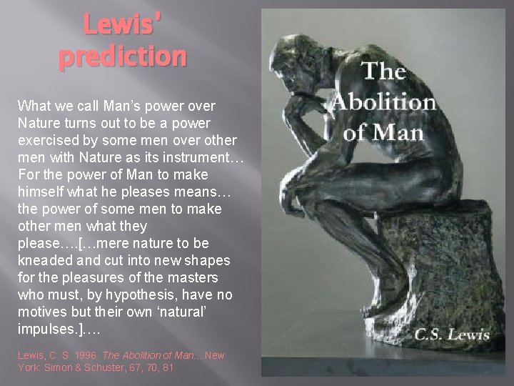 Lewis’ prediction What we call Man’s power over Nature turns out to be a