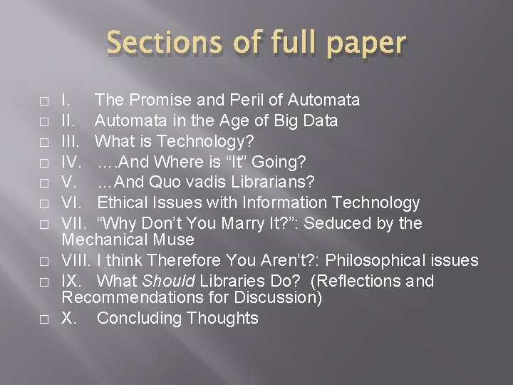 Sections of full paper � � � � � I. The Promise and Peril