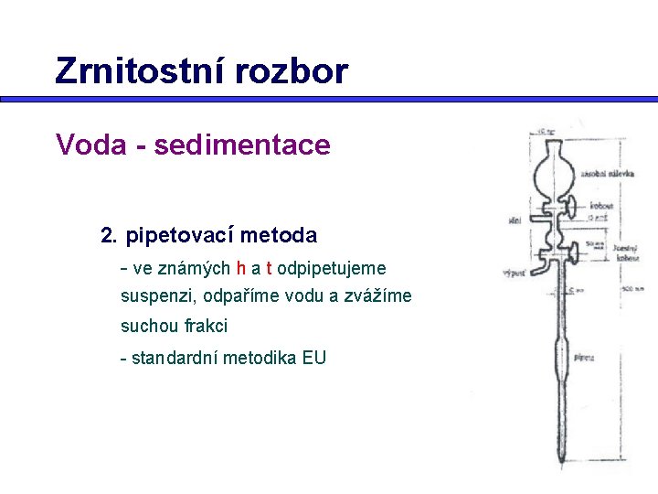 Zrnitostní rozbor Voda - sedimentace 2. pipetovací metoda - ve známých h a t