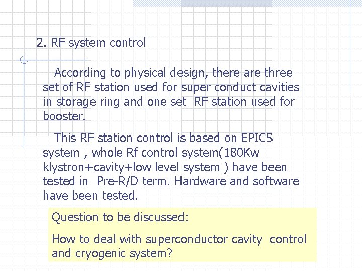 2. RF system control According to physical design, there are three set of RF