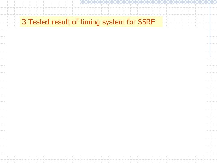3. Tested result of timing system for SSRF 
