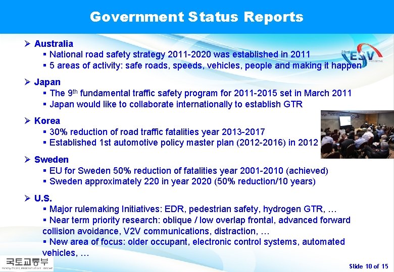 Government Status Reports Ø Australia § National road safety strategy 2011 -2020 was established