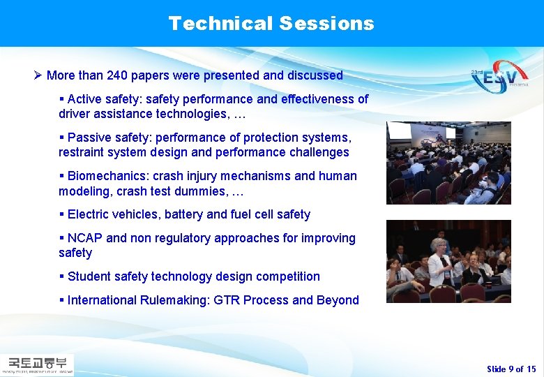 Technical Sessions Ø More than 240 papers were presented and discussed § Active safety: