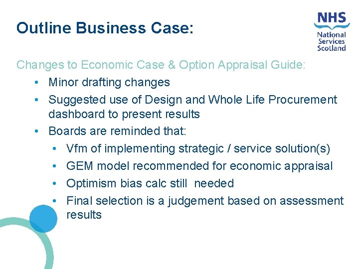 Outline Business Case: Changes to Economic Case & Option Appraisal Guide: • Minor drafting