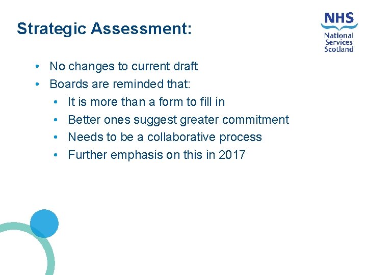 Strategic Assessment: • No changes to current draft • Boards are reminded that: •