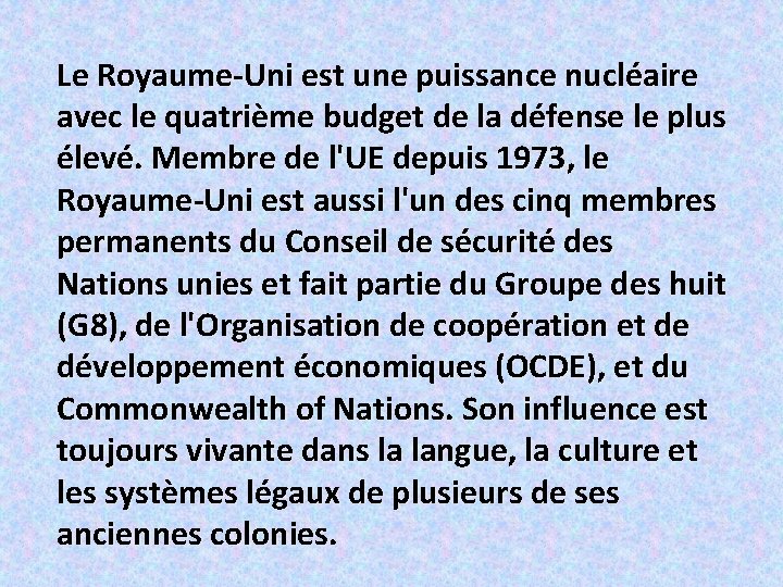 Le Royaume-Uni est une puissance nucléaire avec le quatrième budget de la défense le