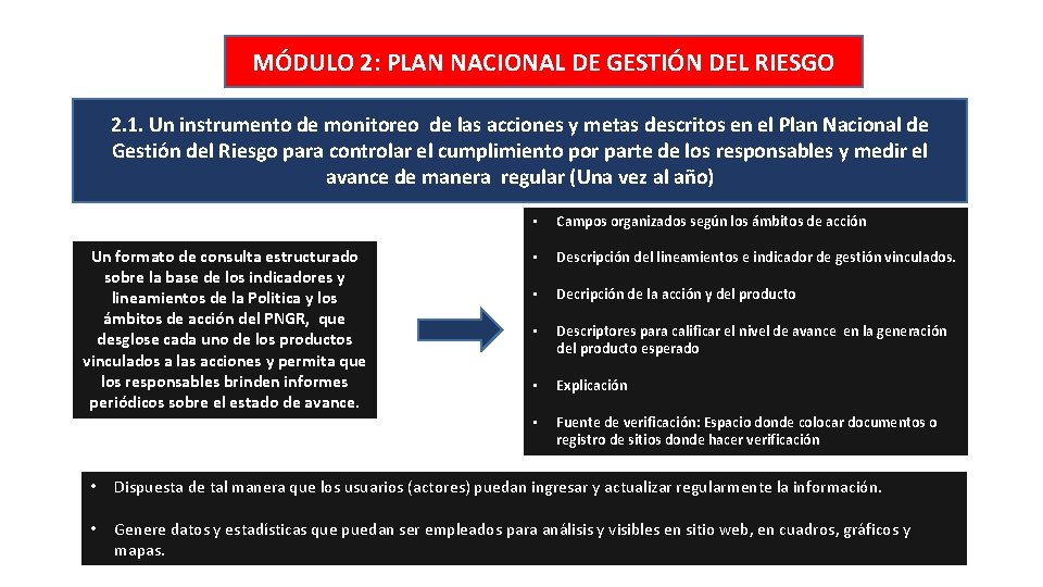 MÓDULO 2: PLAN NACIONAL DE GESTIÓN DEL RIESGO 2. 1. Un instrumento de monitoreo