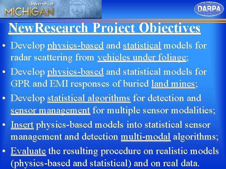 New. Research Project Objectives • Develop physics-based and statistical models for radar scattering from