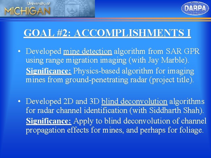 GOAL #2: ACCOMPLISHMENTS I • Developed mine detection algorithm from SAR GPR using range