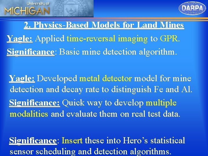 2. Physics-Based Models for Land Mines Yagle: Applied time-reversal imaging to GPR. Significance: Basic