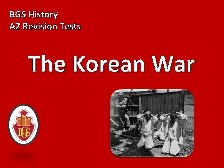 BGS History A 2 Revision Tests The Korean War 