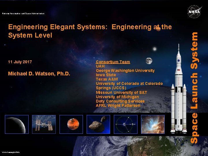 Engineering Elegant Systems: Engineering at the System Level 11 July 2017 Michael D. Watson,