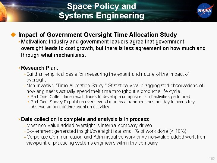 Space Policy and Systems Engineering u Impact of Government Oversight Time Allocation Study •