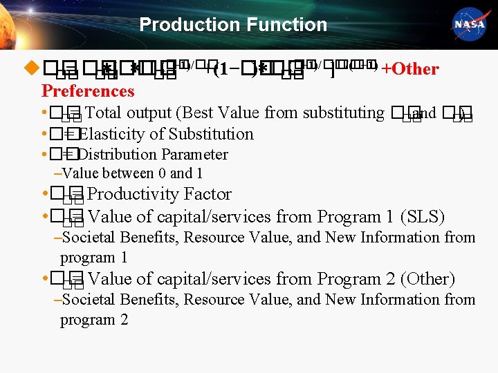 Production Function (�� − 1)/�� �� /(�� − 1) +Other u�� = �� ∗[��