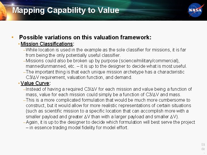 Mapping Capability to Value • Possible variations on this valuation framework: • Mission Classifications: